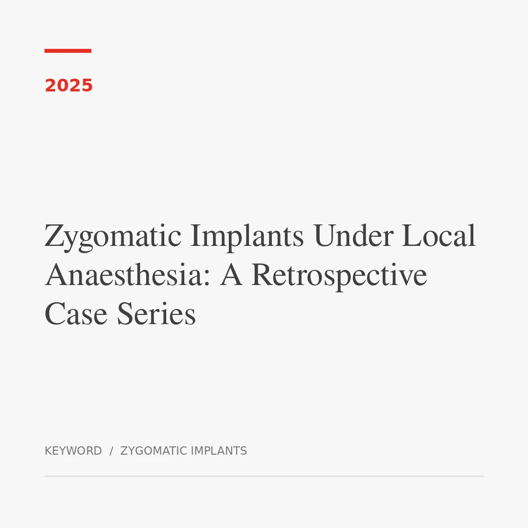 zygomatic-implants-local-anaesthesia-chirag-chamria-2025 Dr Chirag Publication - Monobloc Dental Implants